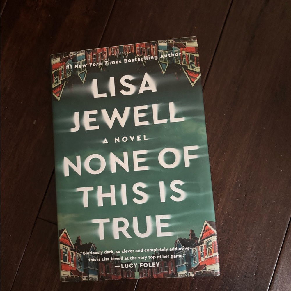 None of this is True by Lisa Jewell